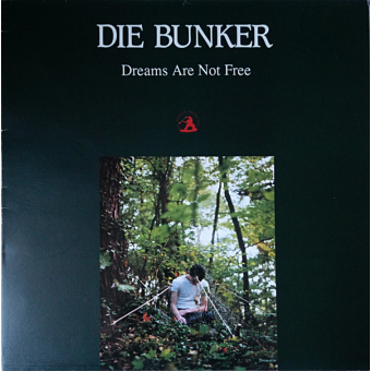  Die Bunker ‎– Dreams Are Not Free (Zeer goede staat, hoes VG (teardown)  V.I.S.A. ‎– UF 005  en vinyl VG+) 