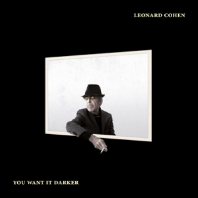 Leonard Cohen - You Want It Darker