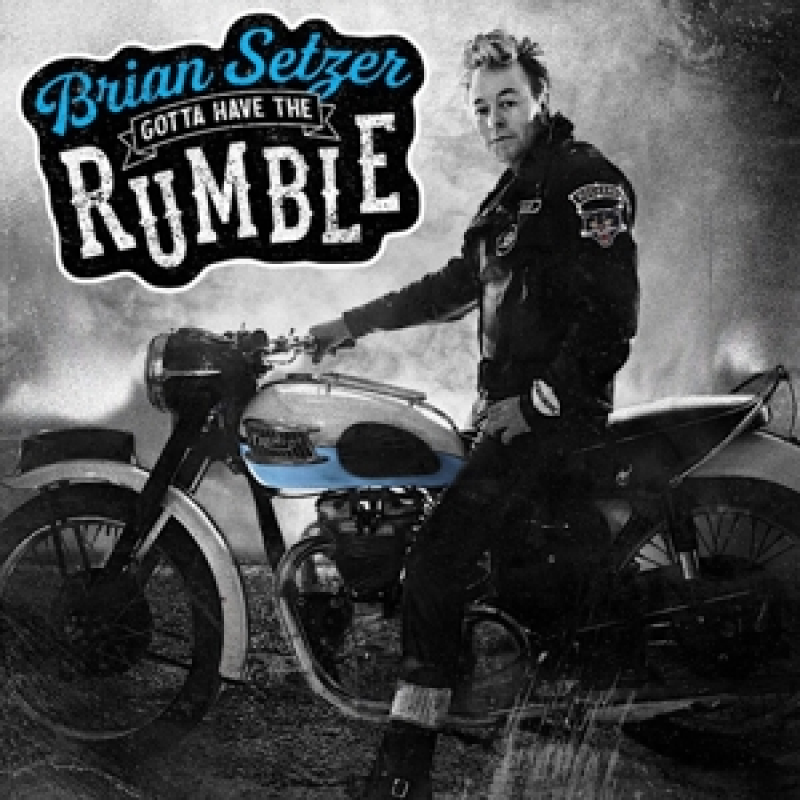 Brian Setzer - Gotta Have the Rumble (Deluxe Edition, Gatefold Sleeve)