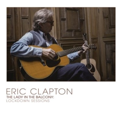 Clapton, Eric Clapton - Lady In the Balcony: Lockdown Sessions (2LP) Translucent Yellow Vinyl 