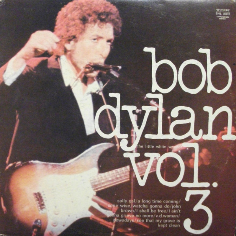 Bob Dylan – The Little White Wonder - Volume 3 (Zeer goede staat, hoes VG+ en vinyl VG+) Buhay Records – BHL 8003