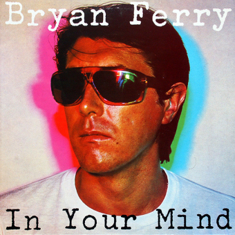  Bryan Ferry ‎– In Your Mind  (Zeer goede staat, hoes VG+ en vinyl VG+) Polydor ‎– 2310 502 