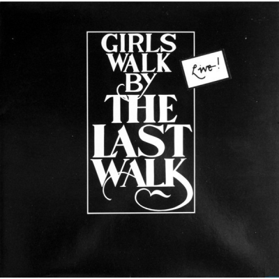  Girls Walk By ‎– The Last Walk  (Zeer goede staat, hoes VG+ en vinyl VG+)  Rifraf Records ‎– RRR 003L 