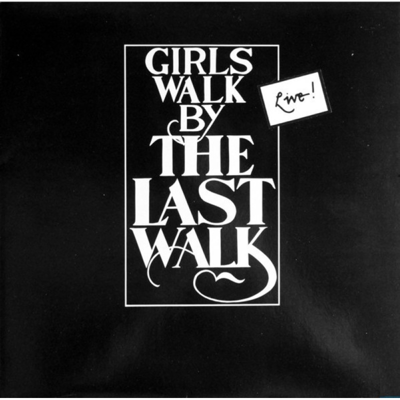  Girls Walk By ‎– The Last Walk  (Zeer goede staat, hoes VG+ en vinyl VG+)  Rifraf Records ‎– RRR 003L 