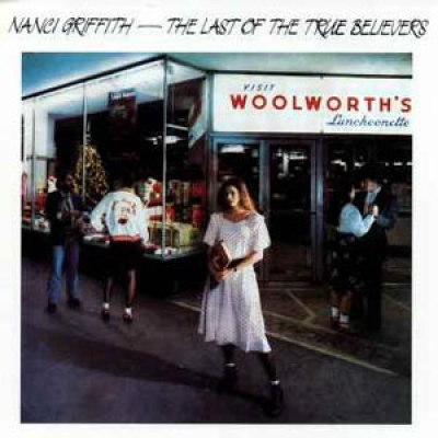  Nanci Griffith ‎– The Last Of The True Believers (Rounder Europa ‎– REU 1013) (Zeer goede staat, hoes VG+ en vinyl VG+)