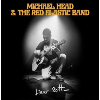 Michael Head and the Red Elastic Band - Dear Scott (Import UK)