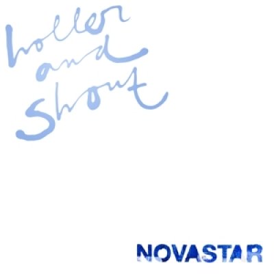 Novastar - Holler and Shout 
