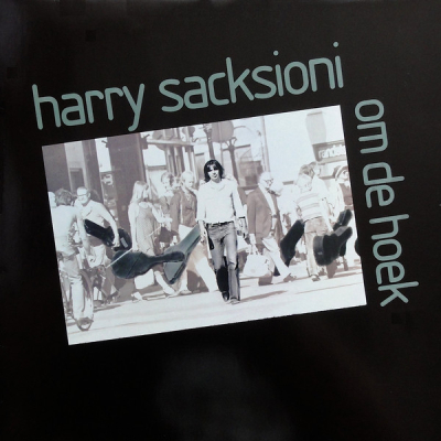 Harry Sacksioni – Om De Hoek ((Zeer goede staat, hoes VG en vinyl VG+)