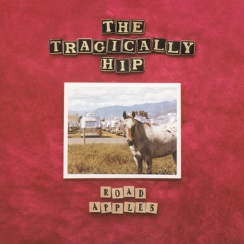 Tragically Hip - Road Apples (180 Gram Audiophile Vinyl)