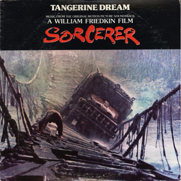  Tangerine Dream ‎– Music From The Original Motion Picture Soundtrack "Sorcerer"  (Zeer goede staat, hoes VG en vinyl VG+) MCA Records ‎– MCA-2277 