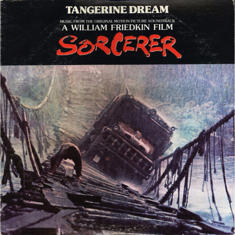  Tangerine Dream ‎– Music From The Original Motion Picture Soundtrack "Sorcerer"  (Zeer goede staat, hoes VG en vinyl VG+) MCA Records ‎– MCA-2277 