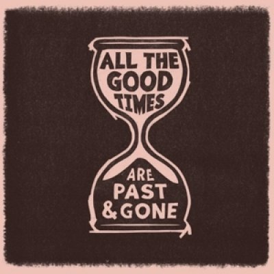 Gillian Welch  & David Rawlings - All the Good Times 