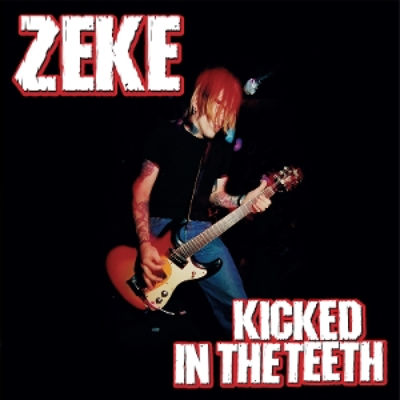 Zeke - Kicked In the Teeth (High Quality, Insert, Marme Red Vinyl, Limited Edition) Release13-03